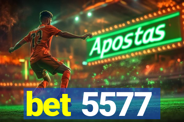 bet 5577